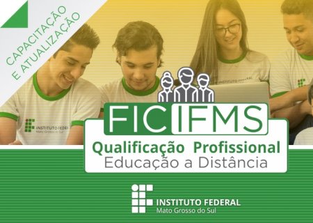 Fátima do Sul e Vicentina: IFMS abre matrículas com 750 vagas em cursos de qualificação profissional