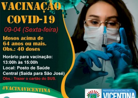 VICENTINA: Idosos de 64 anos ou mais pode tomar vacina nesta sexta e sábado será  2ª dose aos quem já vacinaram