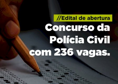 CONCURSO da Polícia Civil com 236 vagas tem salário de até R$ 17.014,18, veja o Edital