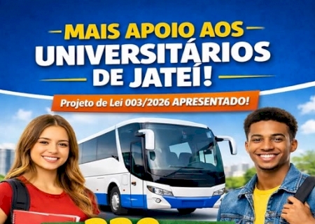 Projeto de Lei do Executivo garante apoio financeiro para transporte dos universitários de Jateí