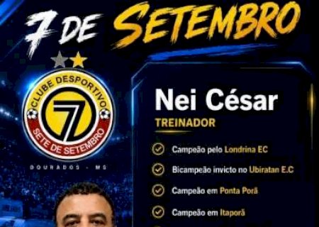 Sete de Setembro anuncia treinador Nei César para disputar a S&eacute;rie B de MS