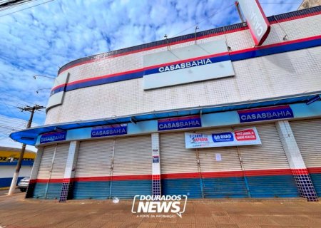 Casas Bahia fecha duas lojas no centro de Dourados